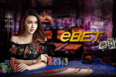 Ebet – Sảnh game chất lượng Châu Á nhất hiện nay 