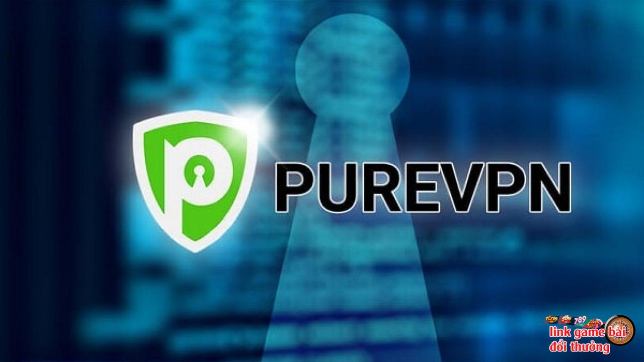 Giới thiệu sơ lược về PureVPN - phần mềm fake IP hiệu quả nhất hiện nay