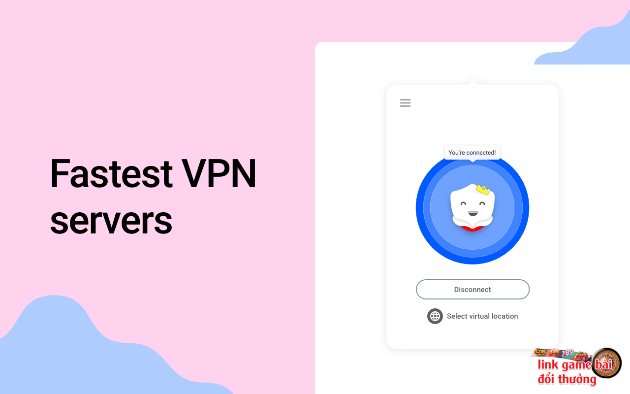 Giới thiệu tổng quan về Betternet VPN - cách fake IP bằng Betternet VPN