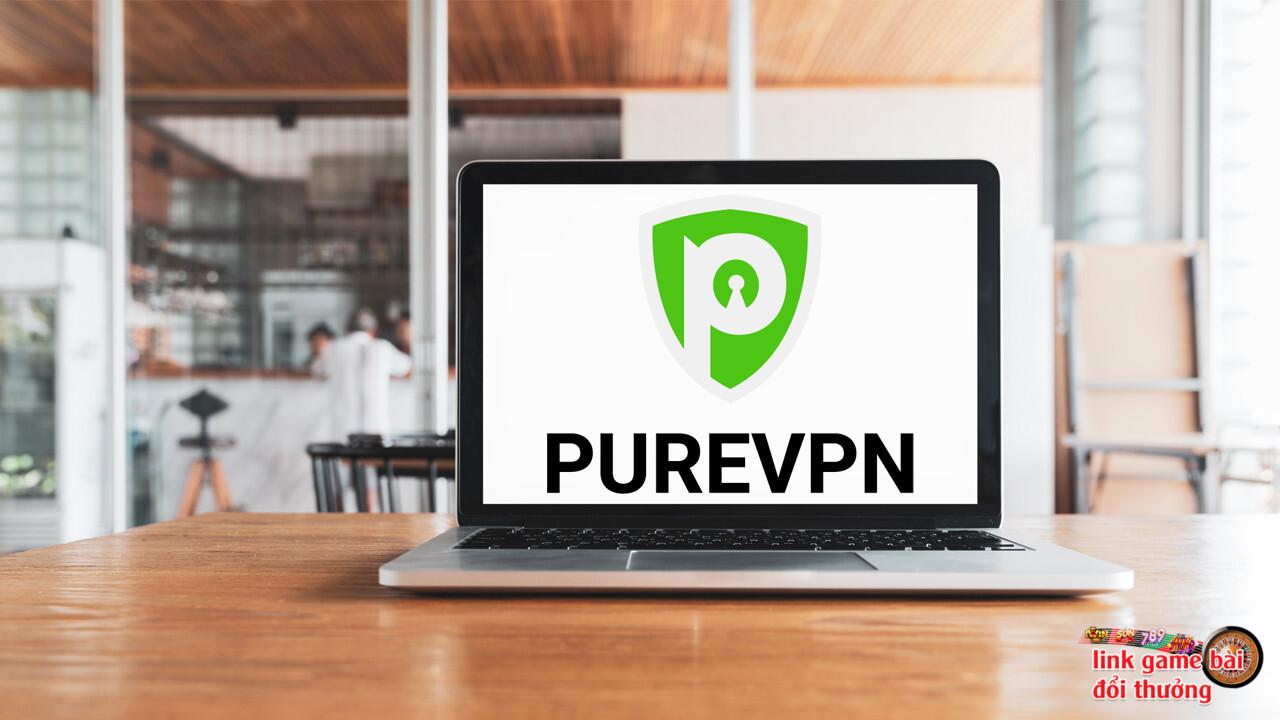 Tạo mạng riêng ảo khi kết nối Internet truy cập website bằng phần mềm PureVPN