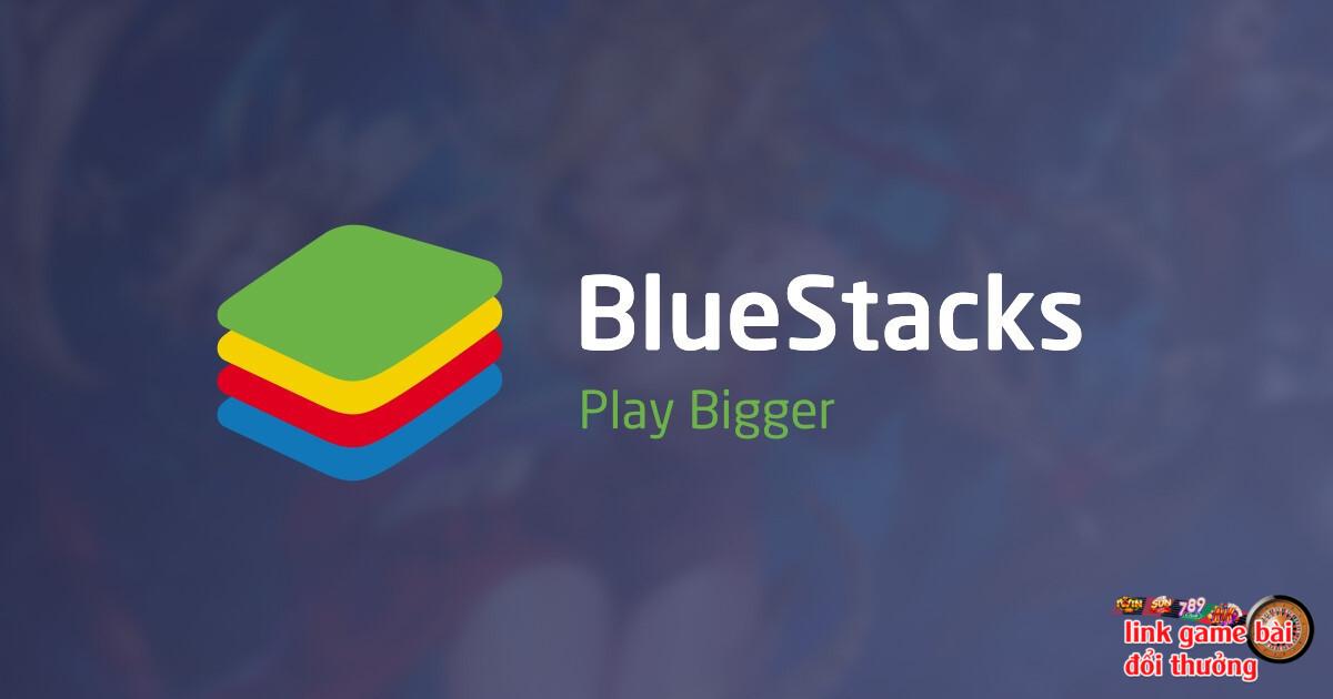 Vì sao nên sử dụng phần mềm giả lập Bluestacks?