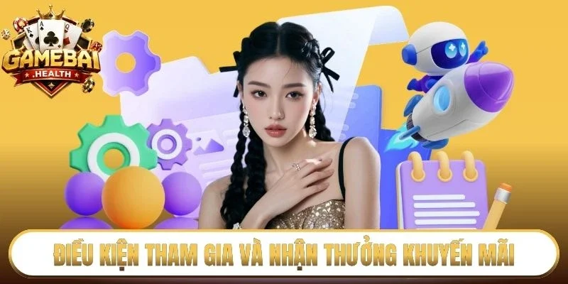 Điều kiện tham gia và nhận thưởng khuyến mãi